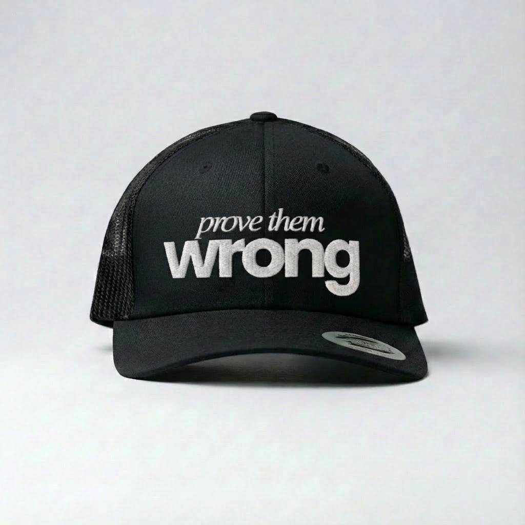 PROVE THEM WRONG | TRUCKER