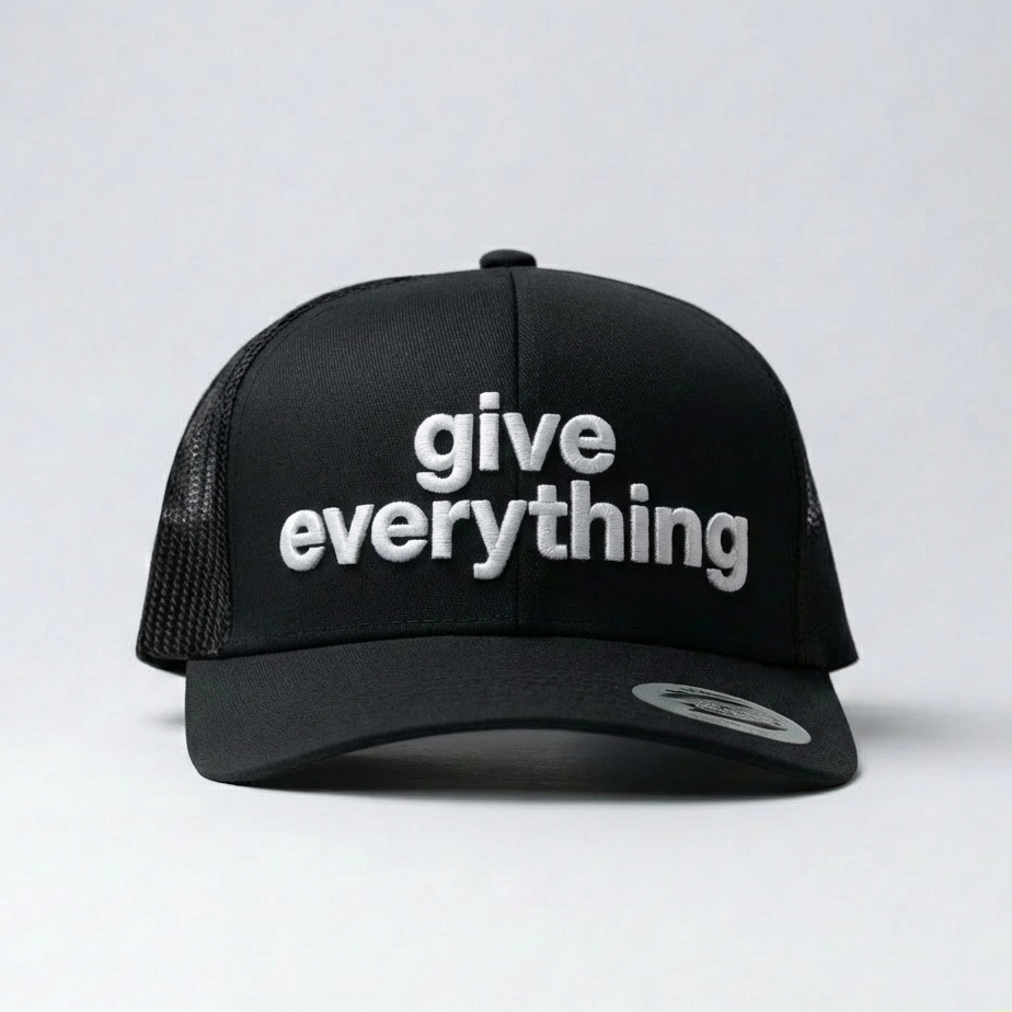 GIVE EVERYTHING | TRUCKER | HELVETICA