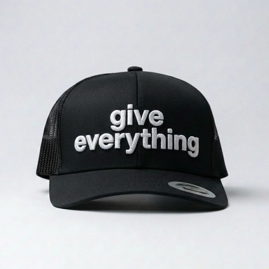 GIVE EVERYTHING | TRUCKER | HELVETICA