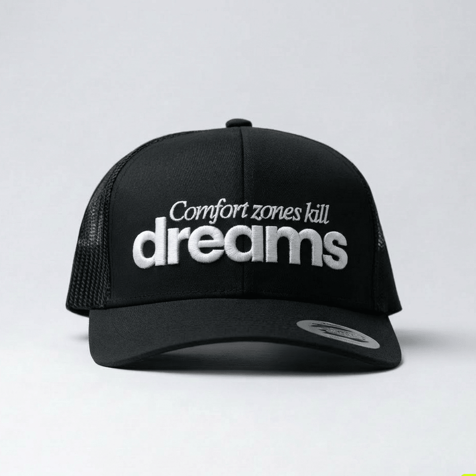 COMFORT ZONES KILL DREAMS | TRUCKER - bland några få